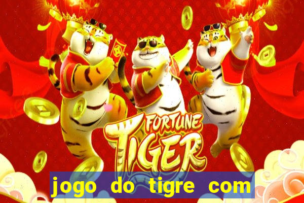 jogo do tigre com 5 reais